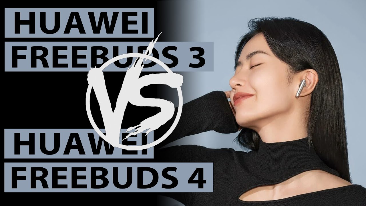 Сравнение Huawei FreeBuds 3 и FreeBuds 4