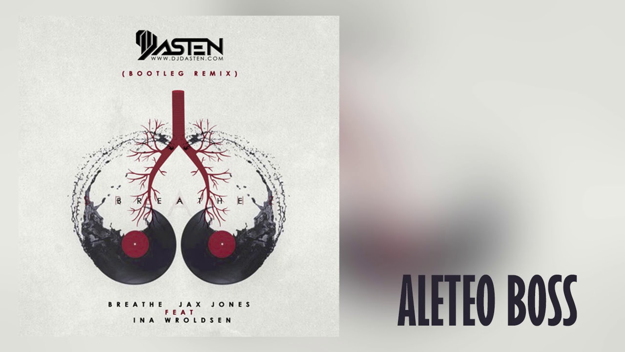 Jax Jones ft. Ina Wroldsen - Breathe X DJ Dasten (BL) (Aleteo, Zapateo, Guaracha)