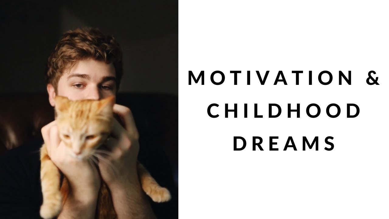 motivation and childhood dreams