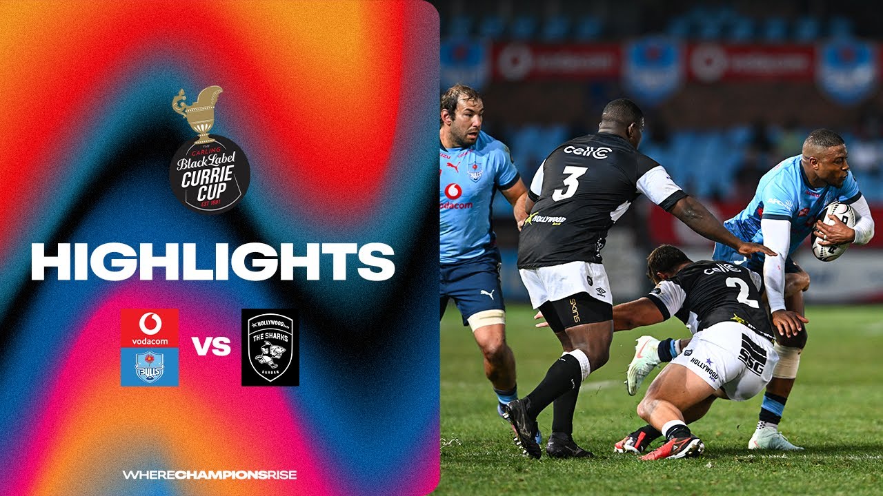 Vodacom Bulls v Hollywoodbets Sharks XV | Carling Currie Cup | 2 August