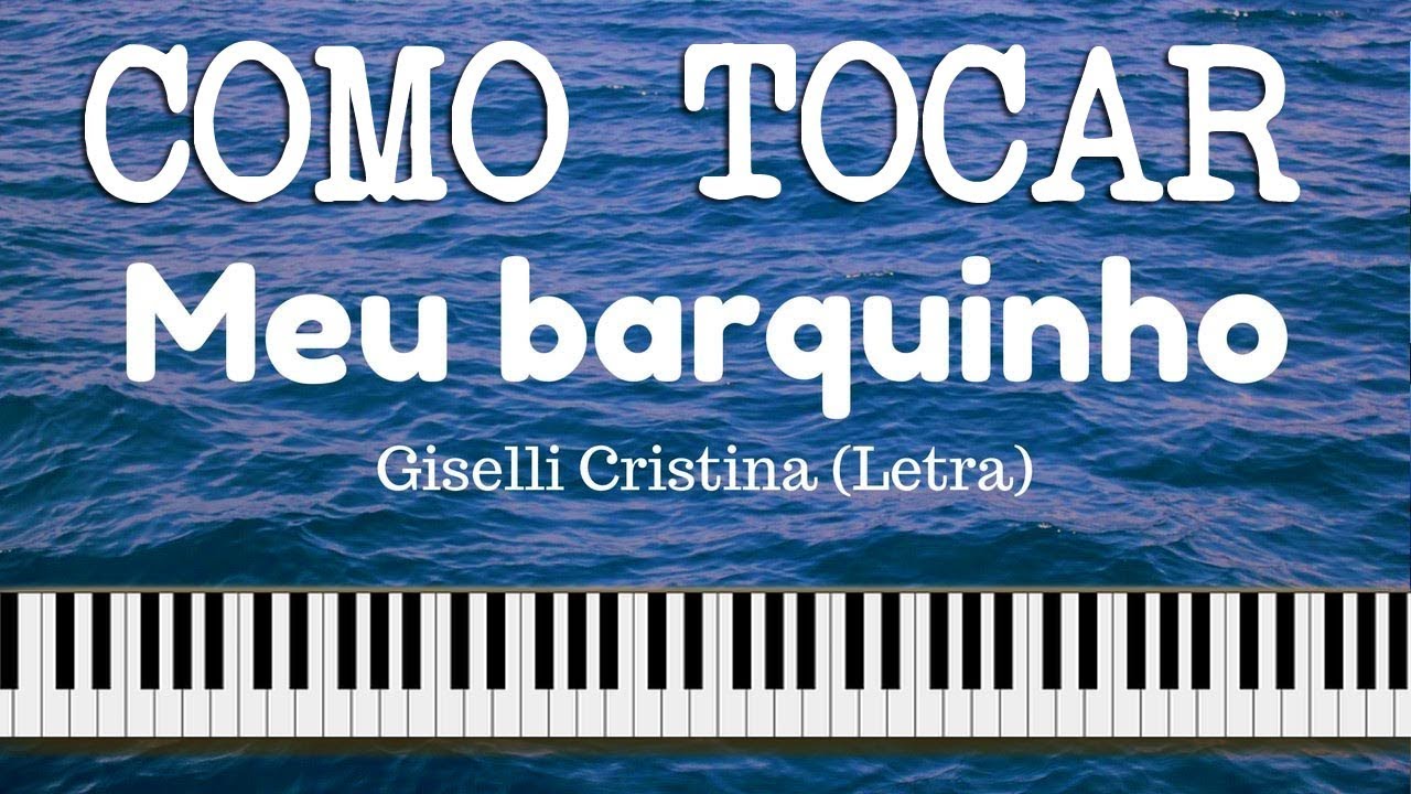Meu barquinho - Giselli Cristina (Como Tocar no Teclado Introdução)