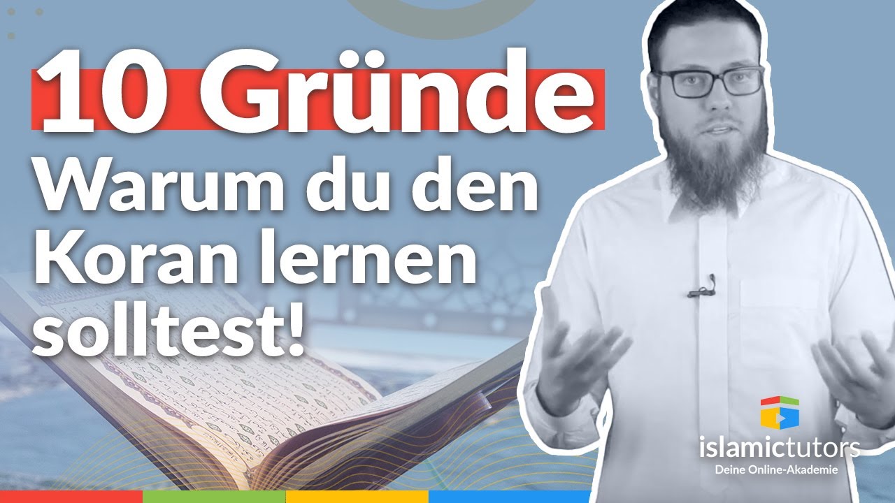 Warum du den Koran lernen solltest! - 10 Gründe