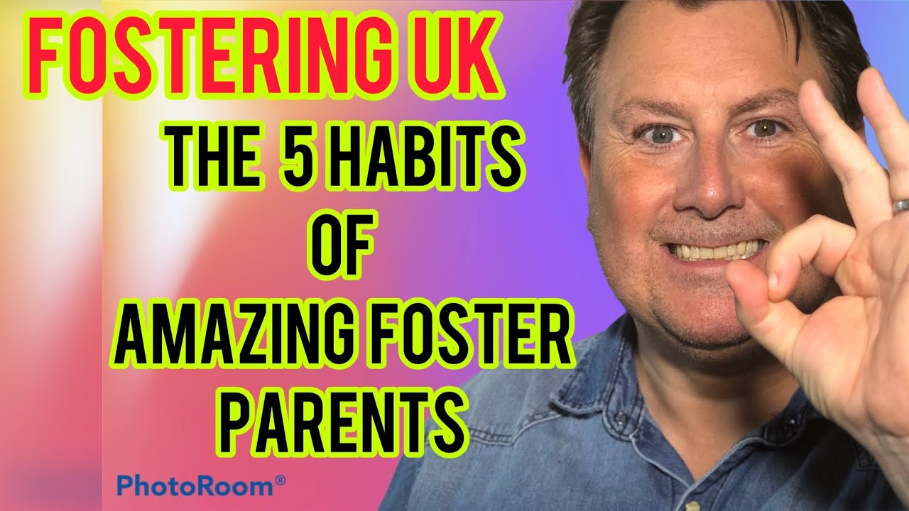 5 Habits of Amazing Foster Parents/Fostercare