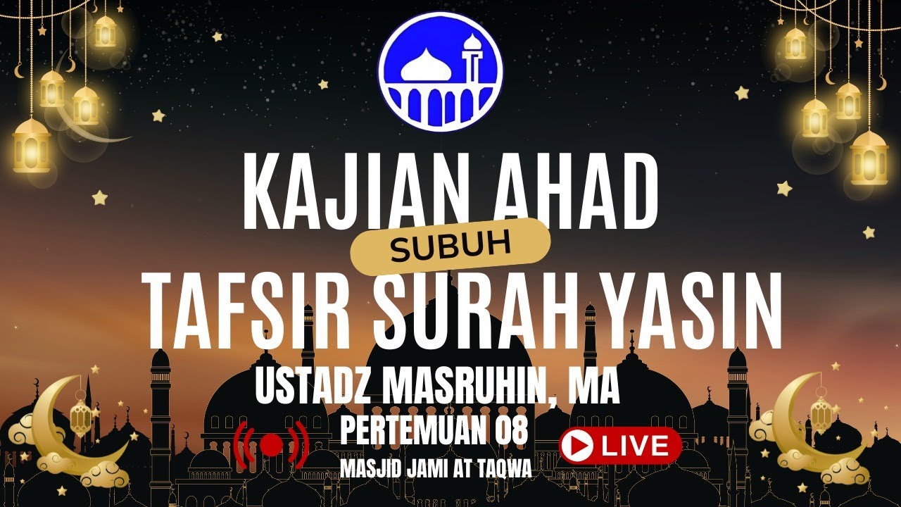 Kajian Tafsir Surah Yasin 08 l Ustadz Masruhin, Lc., MA. l 01 Febuari 2026