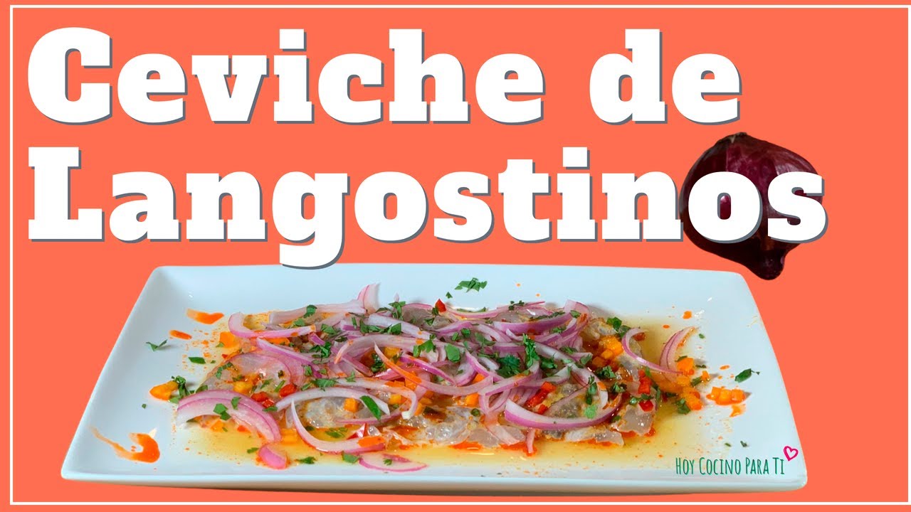 Ceviche de Langostinos  en 7 pasos. Receta perfecta para el fin de semana