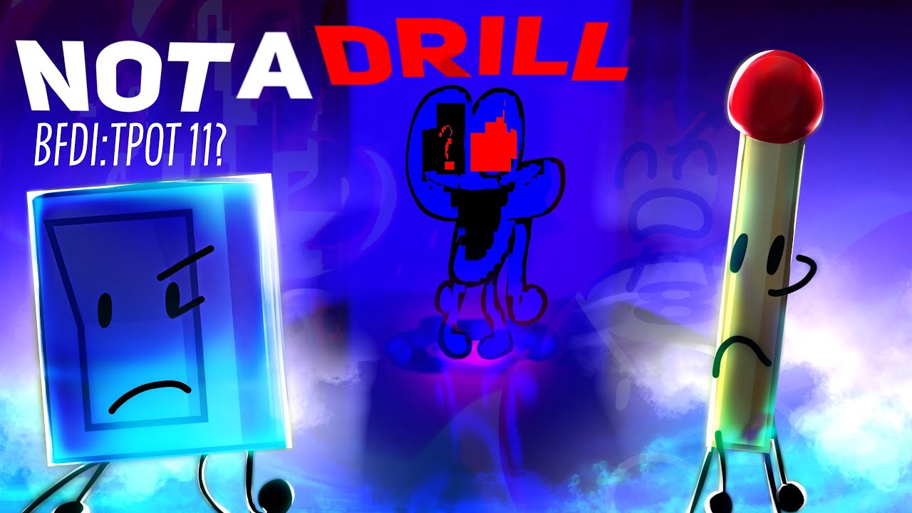 BFDI:TPOT 11? NOT A DRILL [BFALC SIDE SONG 1]