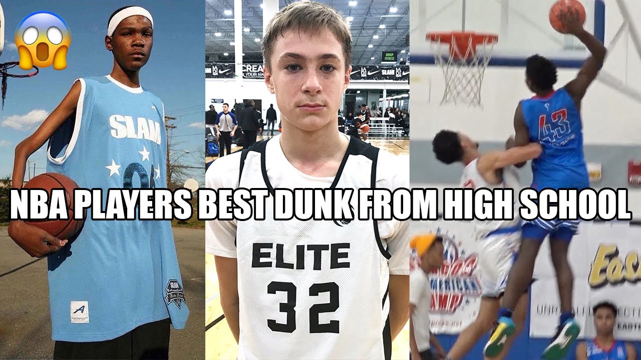 NBA STARS BEST DUNK FROM HIGH SCHOOL!