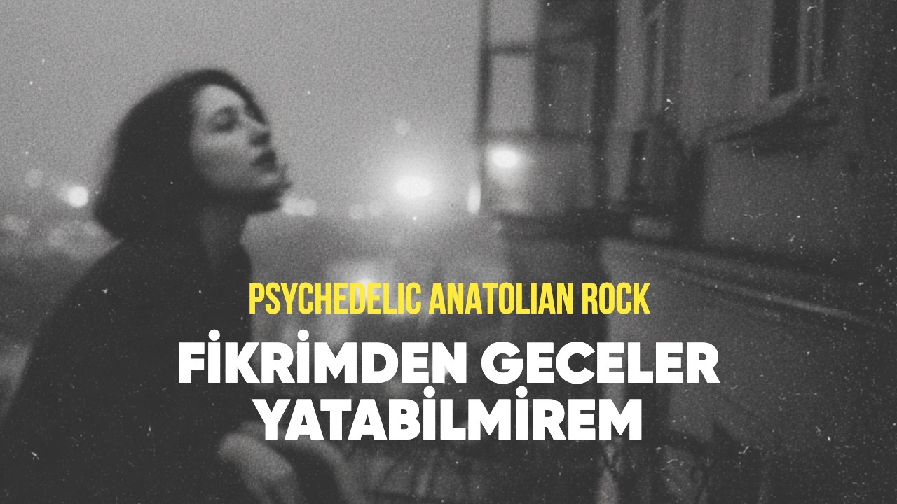 Fikrimden Geceler Yatabilmirem | Psychedelic Anatolian Rock Cover