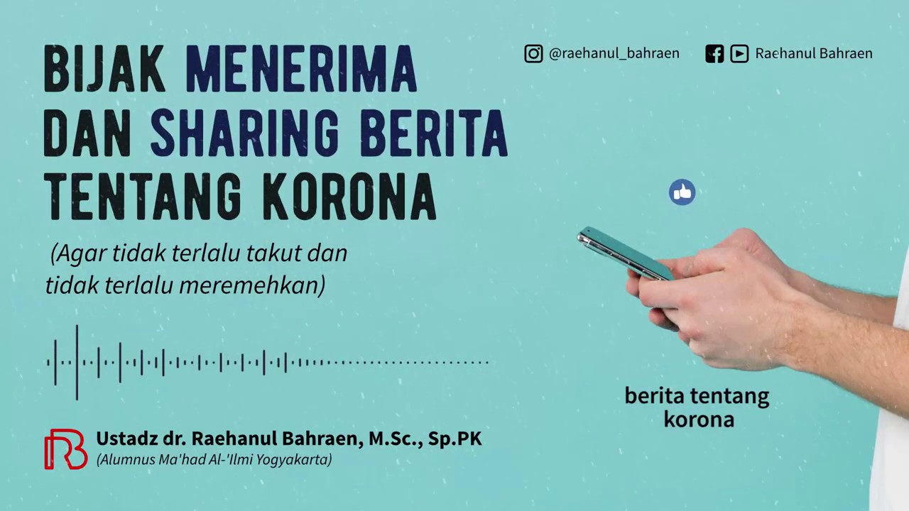 BIJAK MENERIMA & SHARING BERITA TENTANG KORONA - Ustadz dr. Raehanul Bahraen, M.Sc., Sp.PK