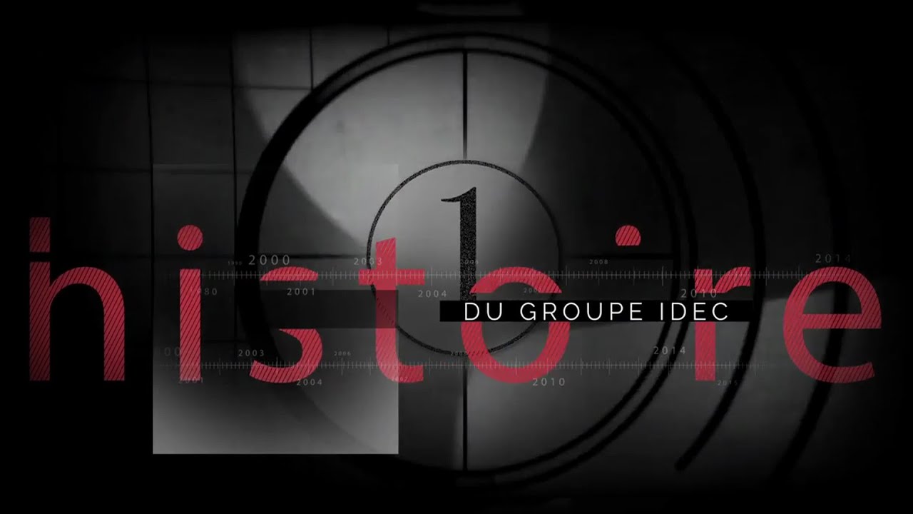 Historique du GROUPE IDEC | Clip 2017