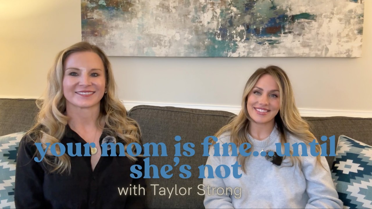 Your Mom’s Fine… Until She Isn’t: A Therapist’s Guide