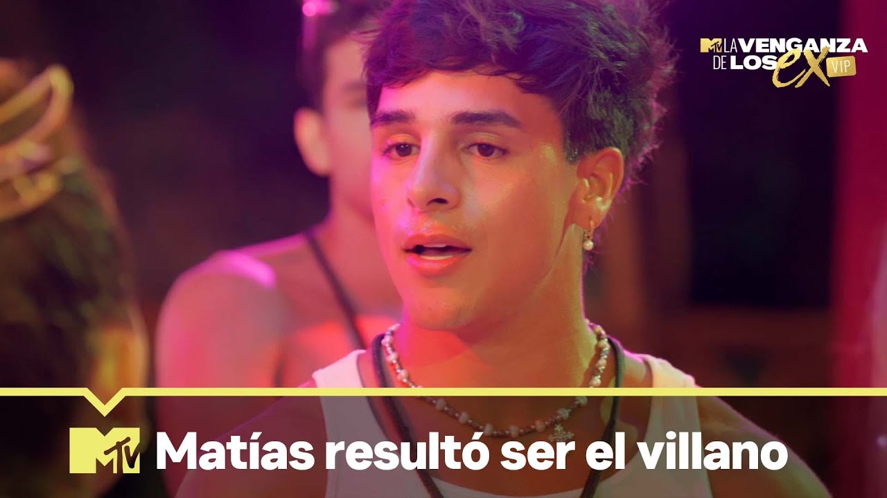 Matías resultó ser el villano de la villa | La Venganza de los Ex VIP 4 | MTV LA