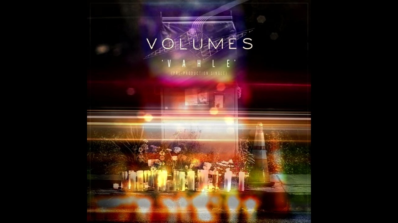 Volumes - Vahle (Preproduction Demo) [Reupload]