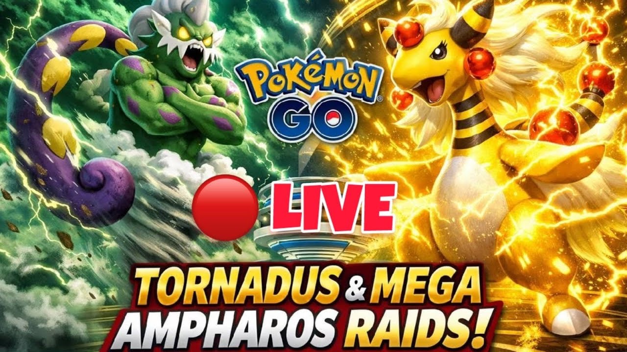 🔴 Tornadus & Mega Ampharos LIVE Raids ⚡🌪️ | Pokémon GO