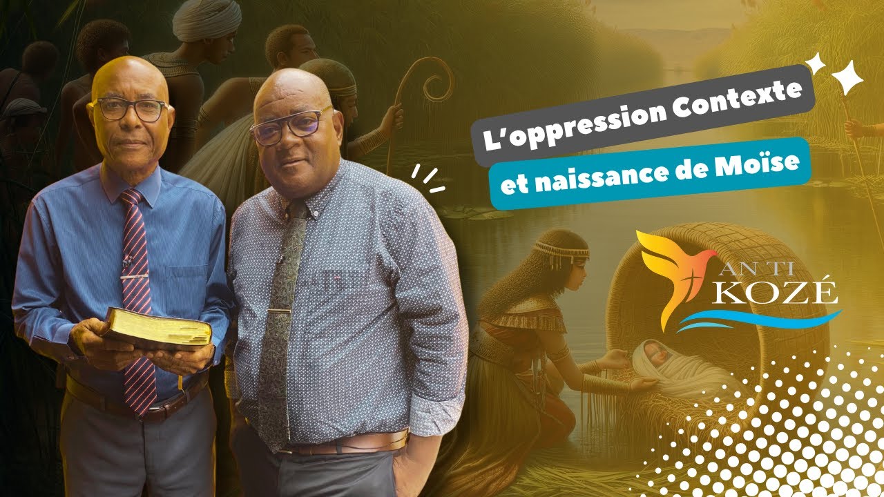L’oppression Contexte et naissance de Moïse - AN TI KOZE T3 L1