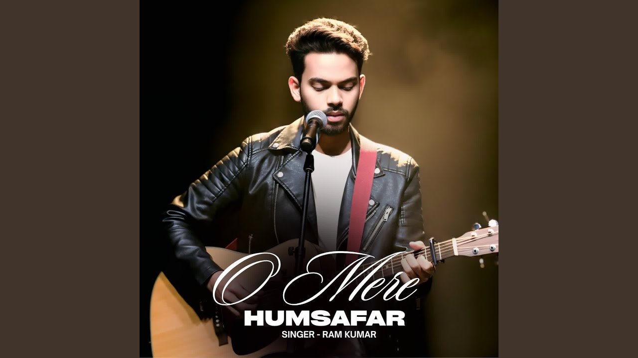 O Mere Humsafar