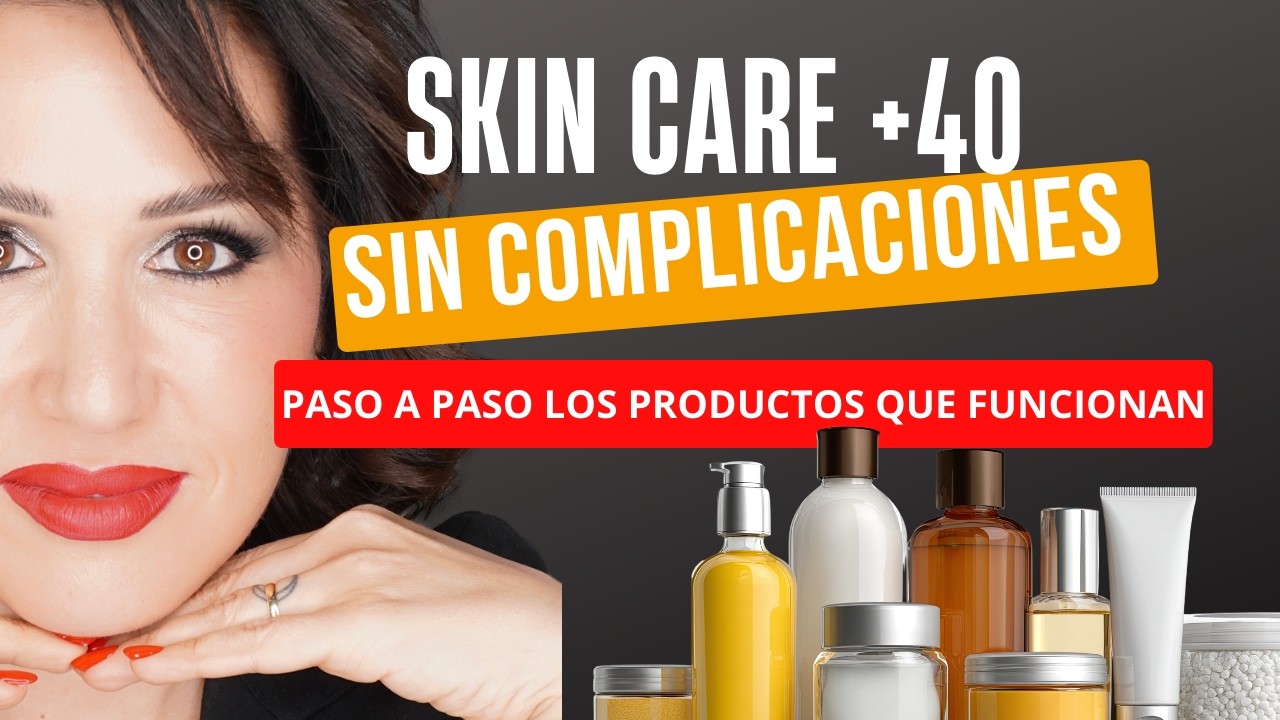 Rutina de skincare para piel madura +40 | Orden correcto y activos que funcionan