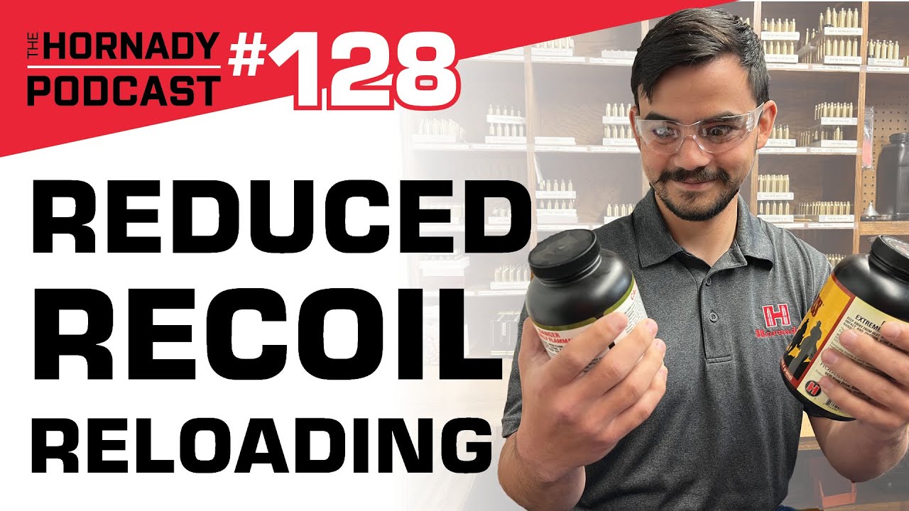 Ep. 128 - Reduced Recoil Reloading