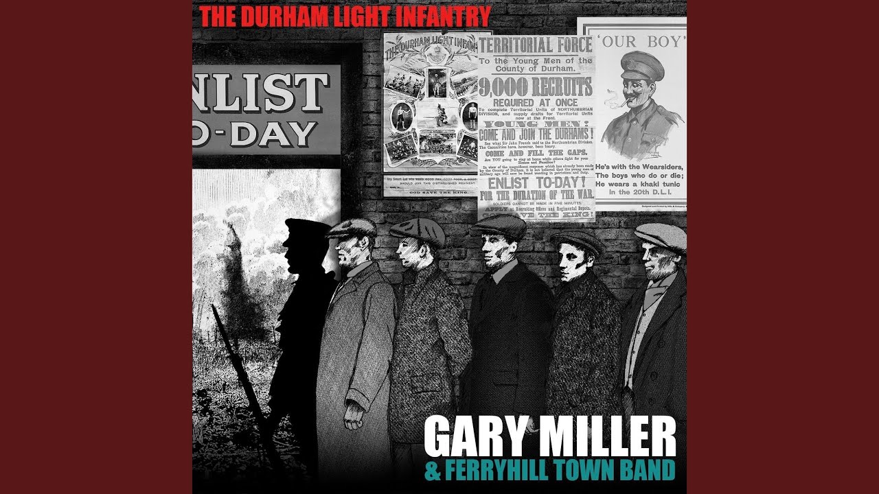 The Durham Light Infantry ( [Vocal Version) [feat. Ferryhill Town Band])