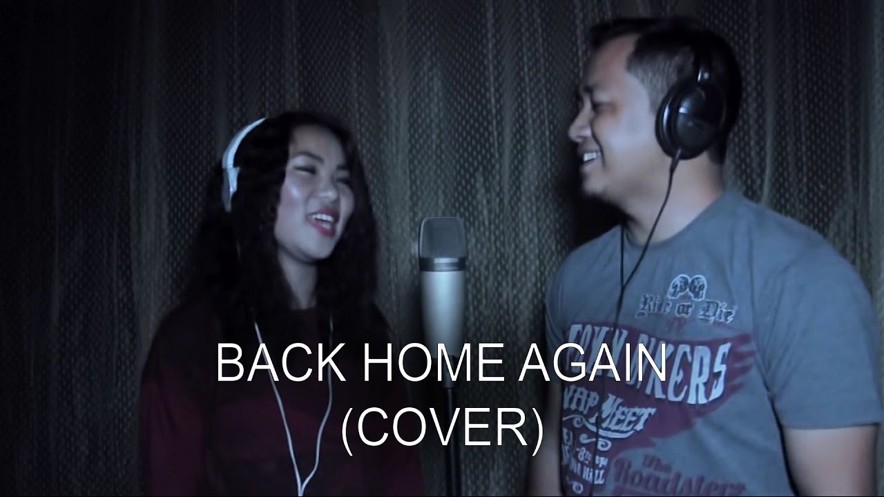 BACK HOME AGAIN (cover) Lalchhanchhuaha feat. Hriati (INDIA)
