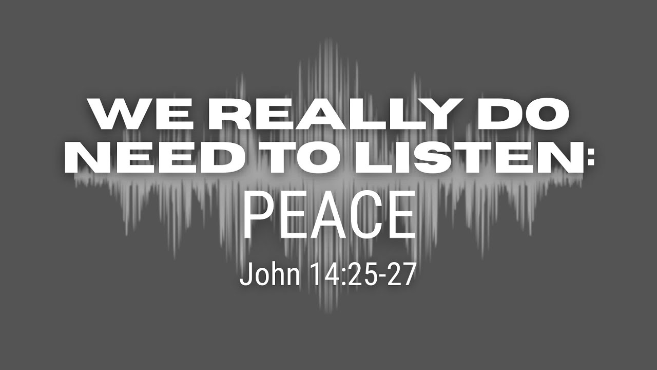 We Really Do Need to Listen: PEACE