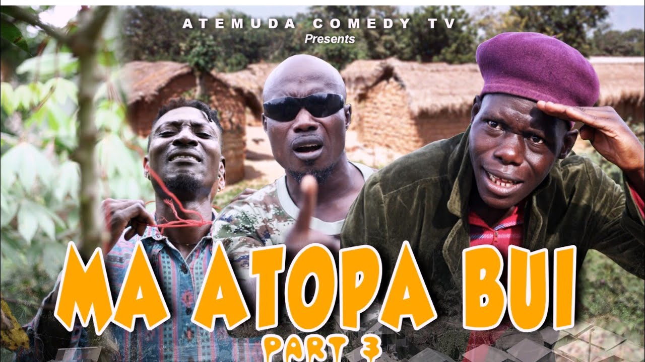 Atopa ( MA ATOPA BUI PART 3 ) 😂🙄 Everyday Problems Ghanaian Movie Atemuda ( Homeless ( Alaska ).