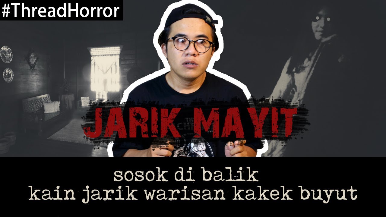 KISAH HOROR : SOSOK DIBALIK JARIK KERODONG MAYIT #ThreadHorror Eps39
