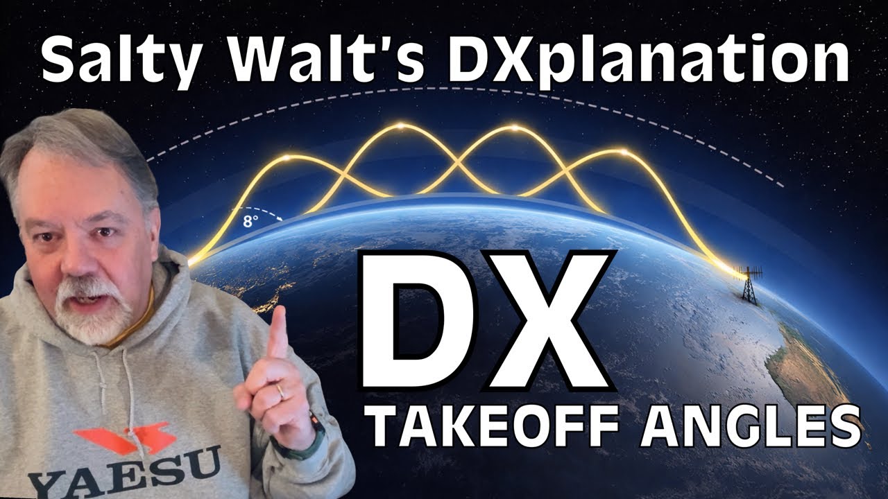 Salty Walt’s DXplanation - HF Radio Signal Takeoff Angles