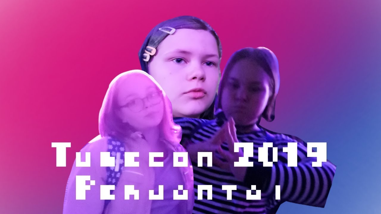 Tubecon 2019 Perjantai
