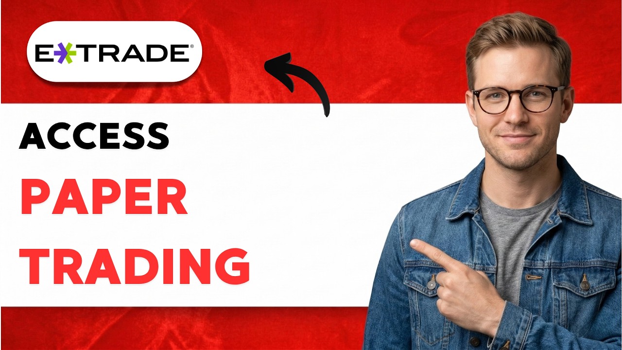 How to Access ETrade Paper Trading [2026 Full Guide]