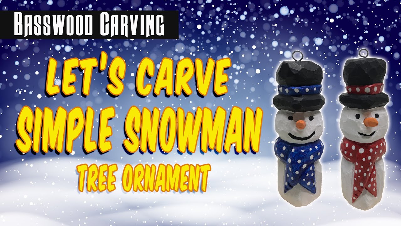 Super Simple Snowman Christmas Tree Ornament  -  Easy Beginner Wood Carving Project