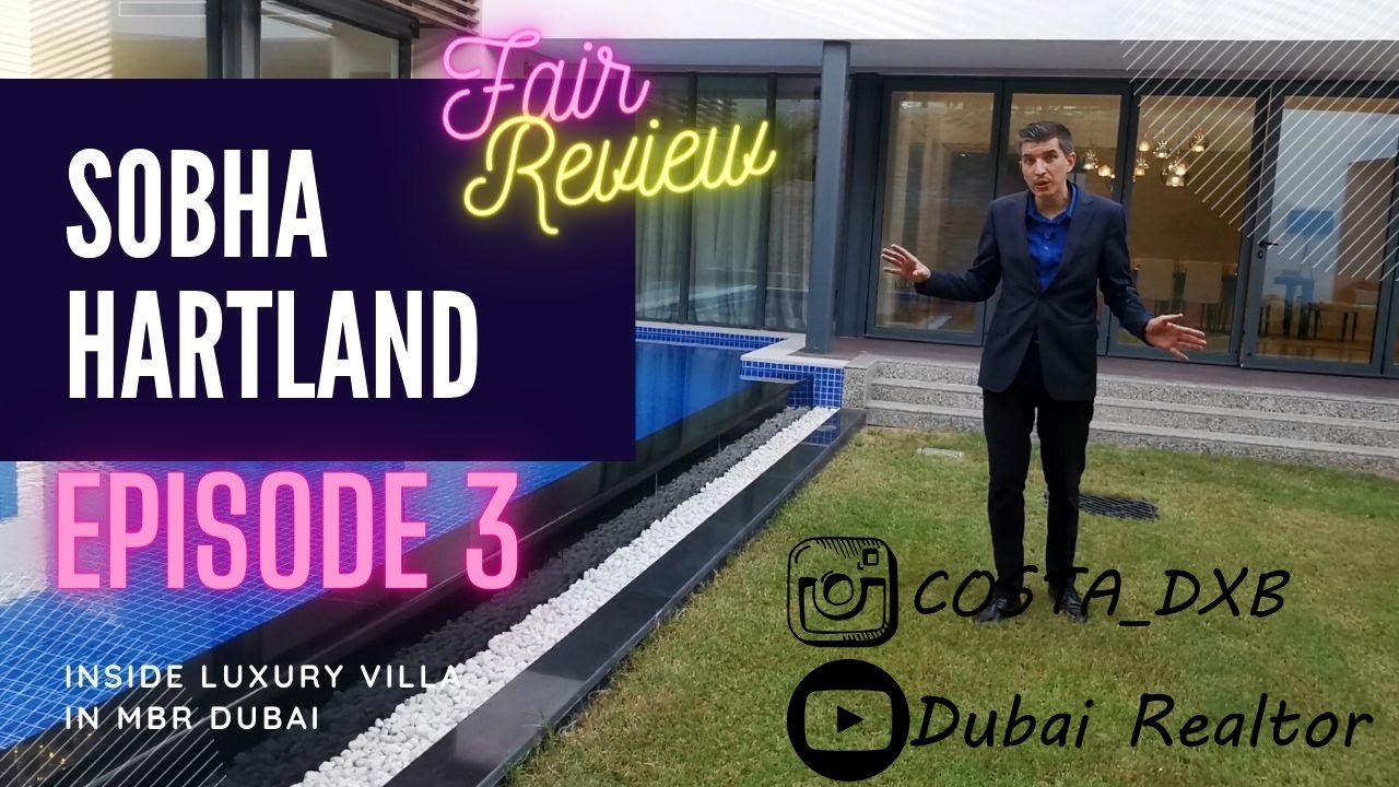 A Comprehensive and Honest Review of Sobha Hartland Luxurious Villa in MBR Dubai