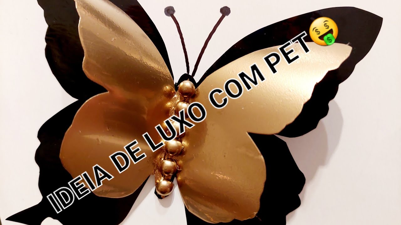 🦋BORBOLETAS DE LUXO FEITAS COM GARRAFA PET PARA QUADROS💎