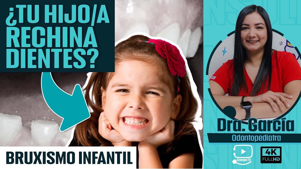 🦷BRUXISMO INFANTIL  (rechinar) - &iquest;Qu&eacute; es? &iquest;Hay tratamiento? - Doctora Garc&iacute;a