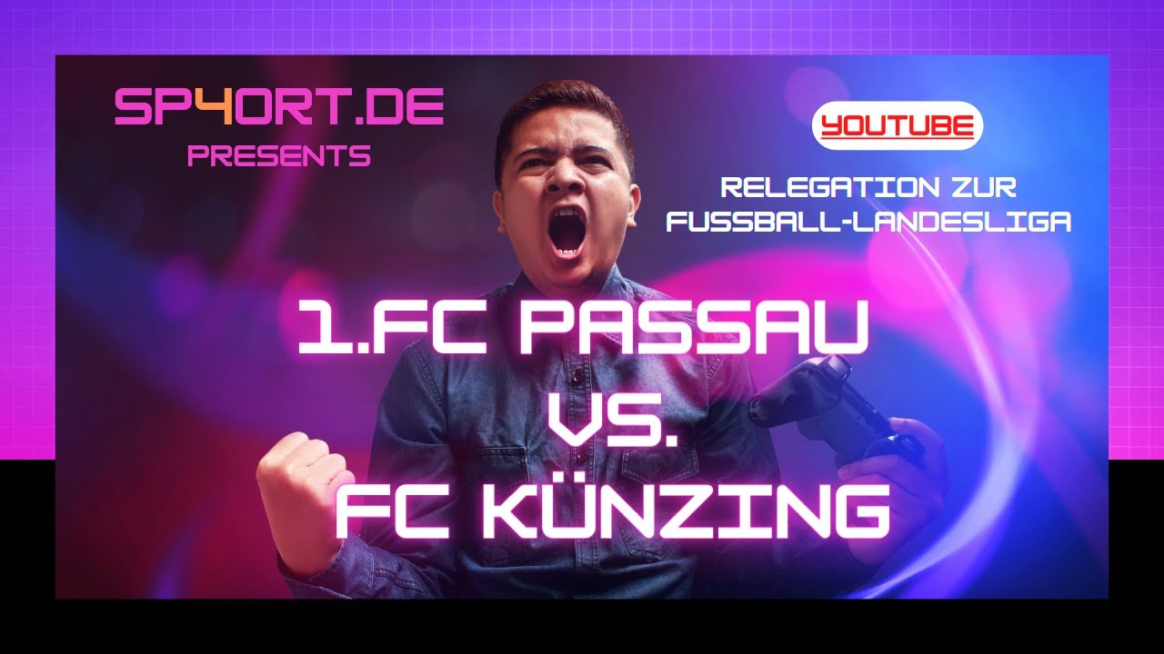 Relegation -Fussball-Landesliga Saison 2021-2022 - FC Passau   FC Künzing