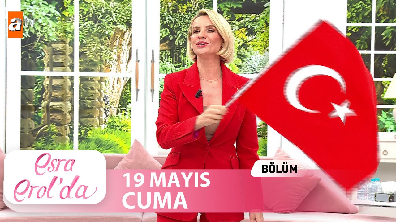 Esra Erol'da 19 Mayıs 2023 | Tek Parça