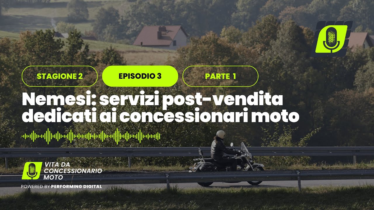St.2 Ep.3 - Nemesi: servizi post-vendita dedicati ai concessionari moto (PARTE 1)