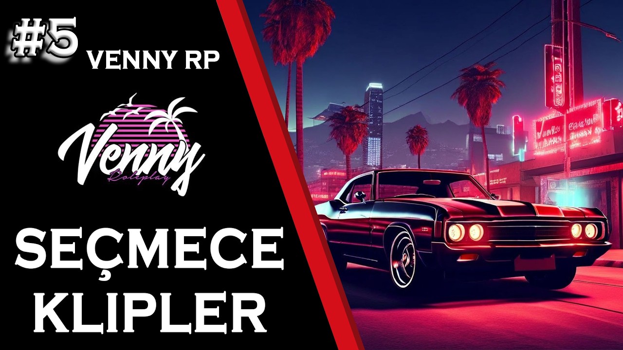 Venny RP Seçmece Klipler | Komik Anlar Venny | Seçmece #5