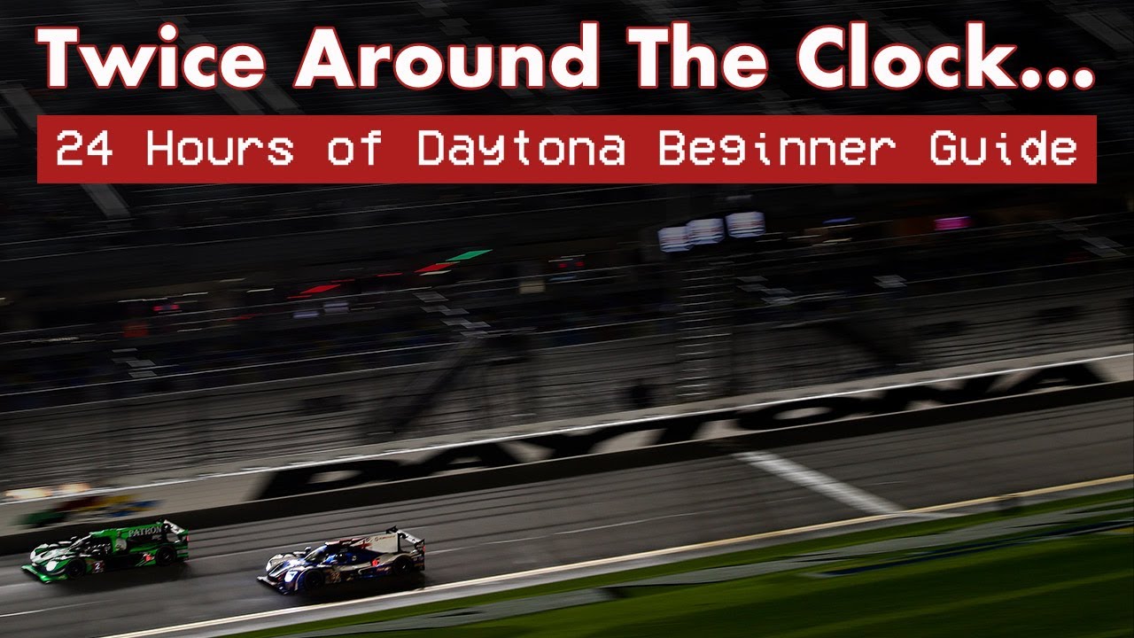 24 Hours of Daytona - A Beginner's Guide