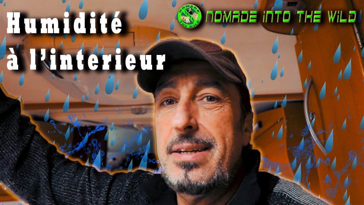 CONDENSATION et HUMIDITE dans ton CAMPING-CAR