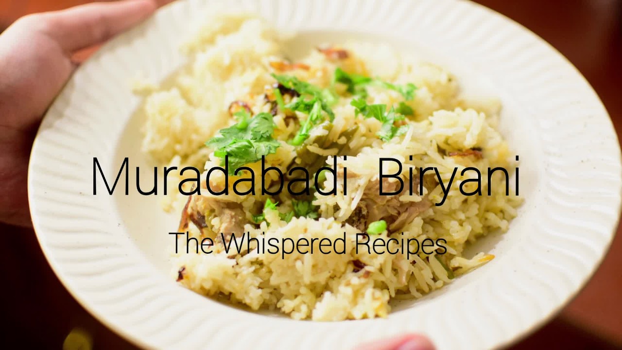 Muradabadi Chicken Biryani : One Pot Chicken Pulao