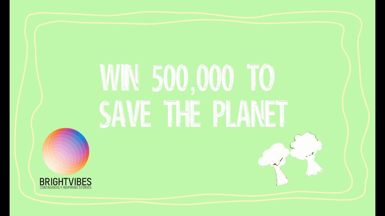 Postcode Lottery Green Challenge &ndash; Win &euro;500,000 to save the planet