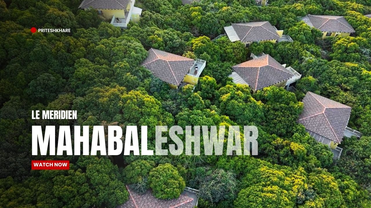 Most Beautiful Resort in Mahabaleshwar | Le Meridien Mahabaleshwar | Staycation