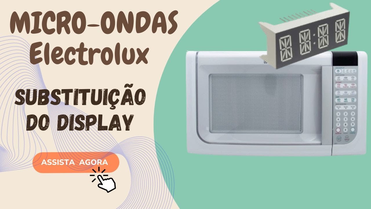 Substituição do display do micro-ondas Electrolux. Salvamos a placa.