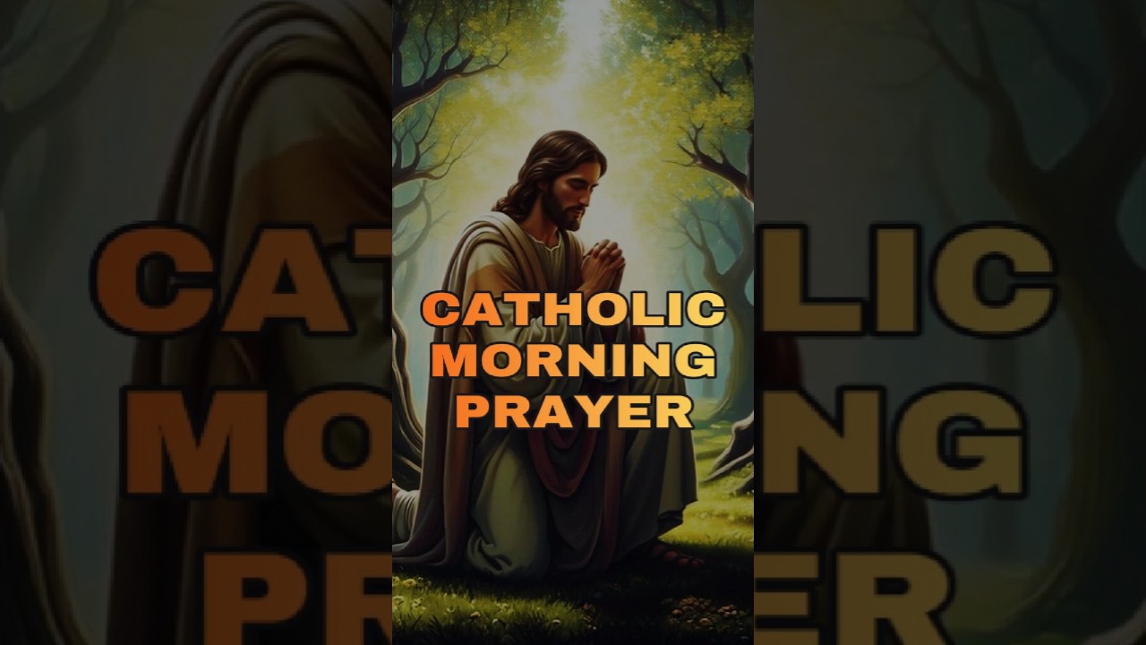 Catholic Morning Prayers for Today | Start Your Day With God&rsquo;s Peace & Blessings