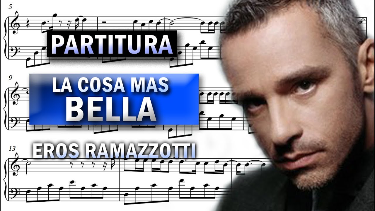 Eros Ramazzotti - La Cosa mas Bella | Piano Score (Sheet Music)