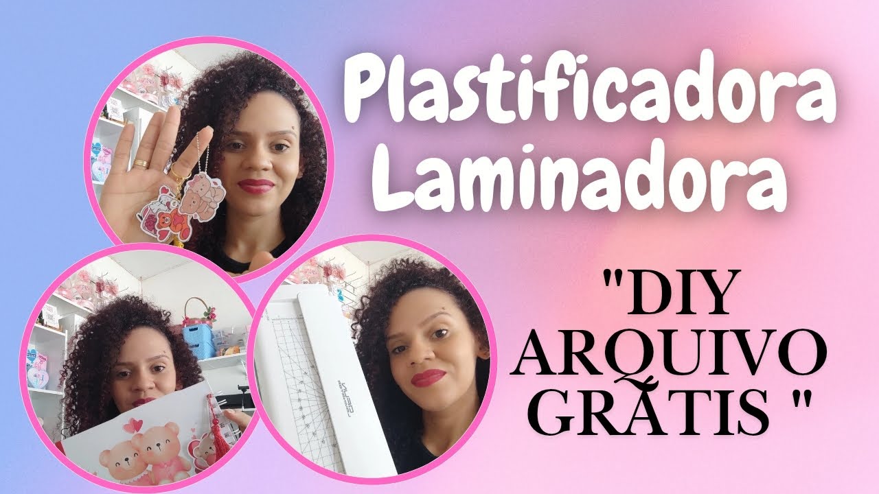 PLASTIFICADORA| LAMINADORA | DIY | ARQUIVO GRÁTIS | UNBOXING