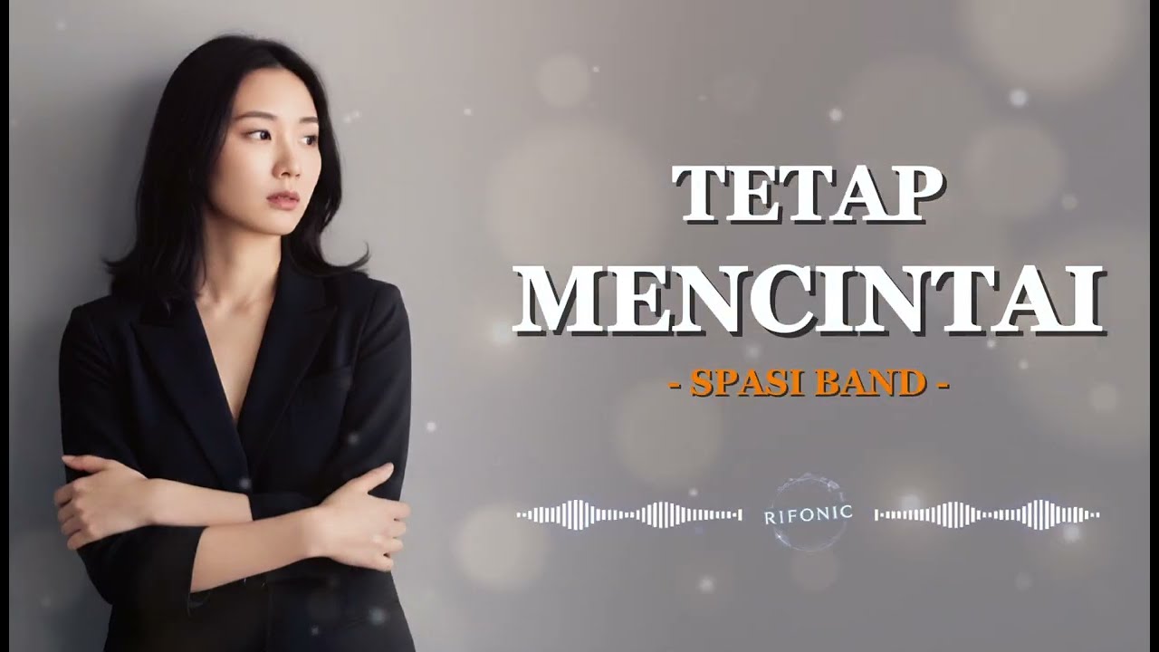 Tetap Mencintai – Spasi Band (Cover Slow Rock) Lirik | Lagu Galau Indonesia – Rifonic