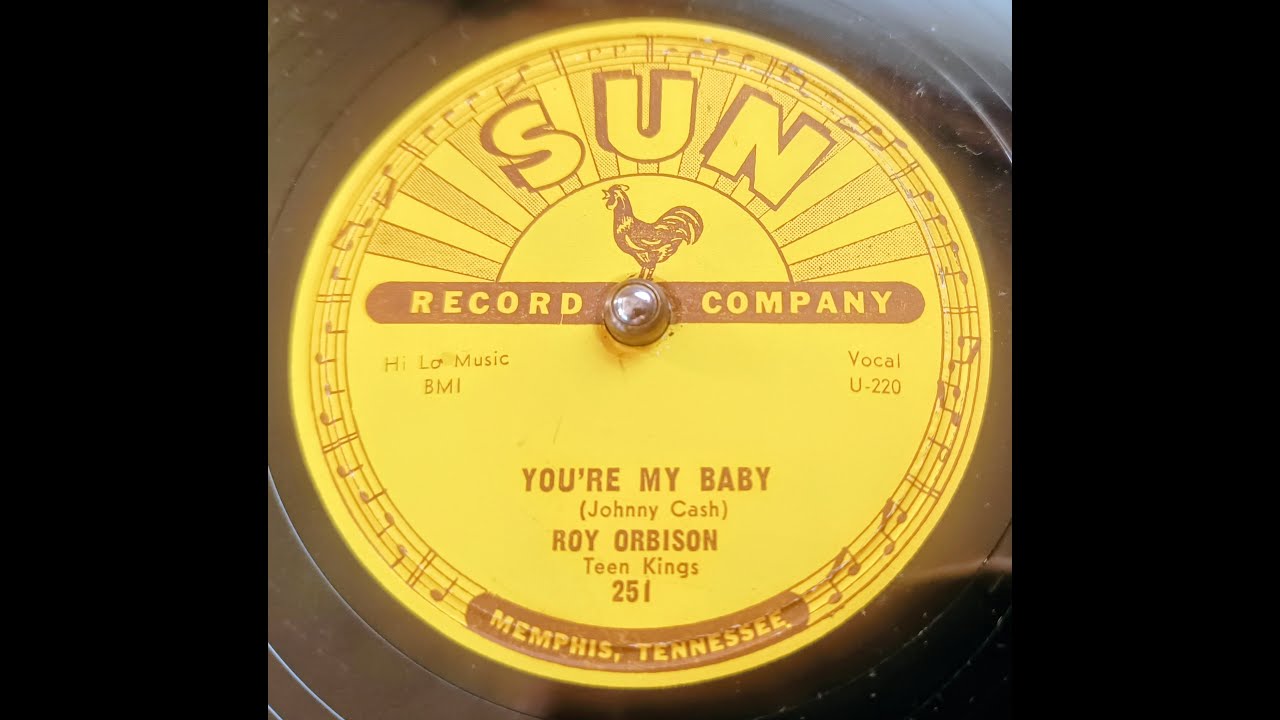 You're My Baby - Roy Orbison and the Teen Kings - 78rpm