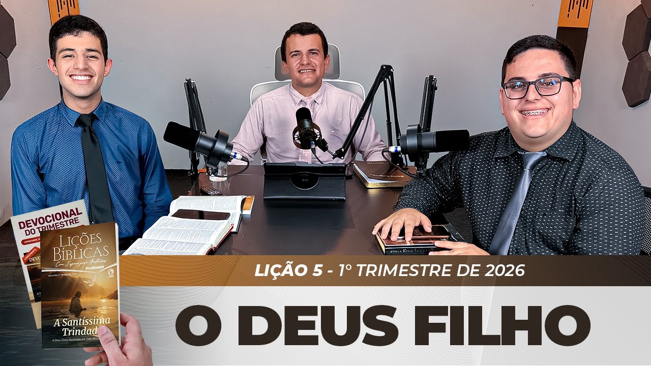 EBD | 5° LIÇÃO: “O DEUS FILHO” | 1° TRIMESTRE DE 2026